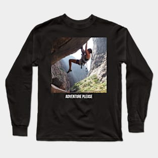 Adventure Please - Rock Climber Long Sleeve T-Shirt